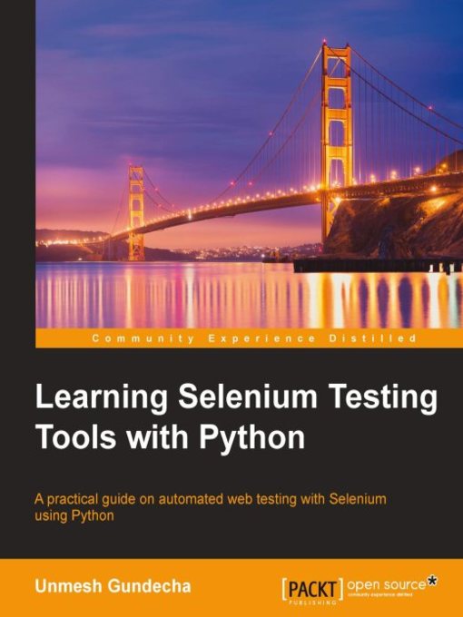 Title details for Learning Selenium Testing Tools with Python by Unmesh Gundecha - Available
